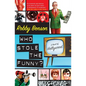 Who Stole the Funny?: A Novel of Hollywood - Paperback