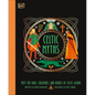 Celtic Myths: Meet the God, Creatures, and Heroes of Celtic Legend - Hardcover