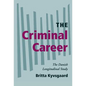 The Criminal Career: The Danish Longitudinal Study - Hardcover