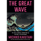 The Great Wave: The Era of Radical Disruption and the Rise of the Outsider - Hardcover