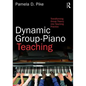 Dynamic Group-Piano Teaching: Transforming Group Theory into Teaching Practice - Paperback