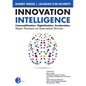Innovation Intelligence. Commoditization. Digitalization. Acceleration. Major Pressure on Innovation Drivers. - Paperback