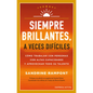 Siempre Brillantes, a Veces Dificiles - Paperback