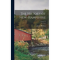 The History of New-Hampshire; Volume 1 - Hardcover