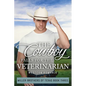 The Cowboy Falls for the Veterinarian - Paperback