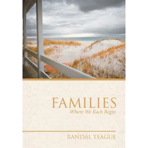 Families: Where We Each Begin - Hardcover