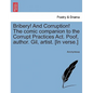 Bribery! and Corruption! the Comic Companion to the Corrupt Practices ACT. Poof, Author. Gil, Artist. [In Verse.] - Paperback