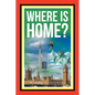 Where Is Home? - Paperback