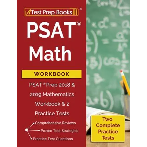 PSAT Math Workbook: PSAT Prep 2018 & 2019 Mathematics Workbook & 2 Practice Tests - Paperback