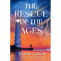 The Rescue of the Ages: A Watchman's Journal - Paperback