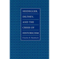 Heidegger, Dilthey, and the Crisis of Historicism - Paperback
