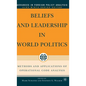 Beliefs and Leadership in World Politics: Methods and Applications of Operational Code Analysis - Hardcover