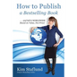 How to Publish a Bestselling Book ... and Sell It Worldwide Based on Value, Not Price! - Paperback