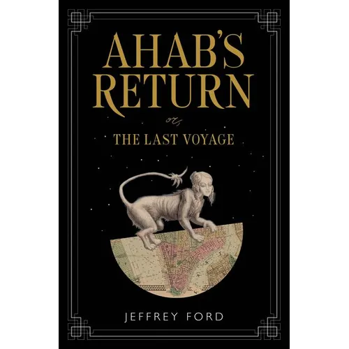 Ahab's Return: Or, the Last Voyage - Hardcover