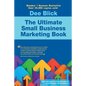 The Ultimate Small Business Marketing Book - Paperback