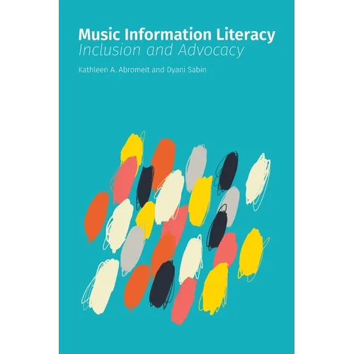 Music Information Literacy: Inclusion and Advocacy - Paperback