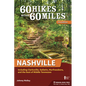60 Hikes Within 60 Miles: Nashville: Including Clarksville, Gallatin, Murfreesboro, and the Best of Middle Tennessee - Paperback