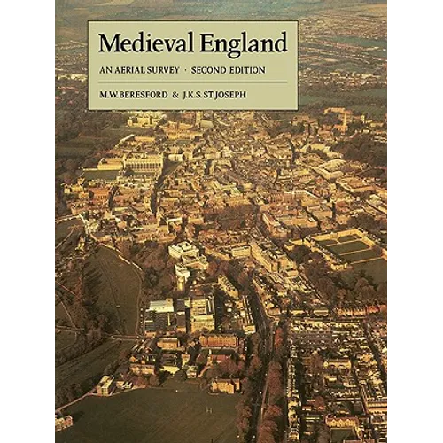 Medieval England: An Aerial Survey - Paperback