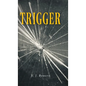 Trigger - Hardcover