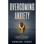 Overcoming Anxiety & Panic Attacks: Beat Panic Attacks & Anxiety, Today - Paperback