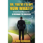 Ok, You've F'd up! Now What?!: Crossroad Moments: A pathway to Success - Paperback