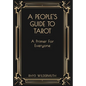 A People's Guide to Tarot: A Primer for Everyone - Hardcover