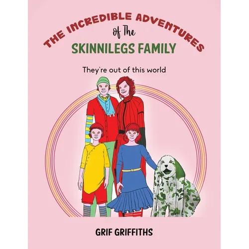The Incredible Adventures of The Skinnilegs Family - Paperback