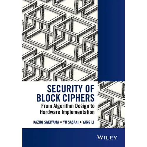 Security of Block Ciphers: From Algorithm Design to Hardware Implementation - Hardcover