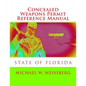 Concealed Weapons Permit Reference Manual: State of Florida - Paperback