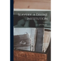 Slavery, a Divine Institution - Paperback