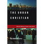The Urban Christian - Paperback