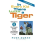 In Every Kid There Lurks a Tiger: Rudy Duran's 5-Step Program to Teach You and Your Child the Fundamentals of Golf - Hardcover
