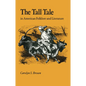 The Tall Tale in American Folklore and Literature - Paperback