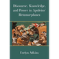 Discourse, Knowledge, and Power in Apuleius' Metamorphoses - Hardcover