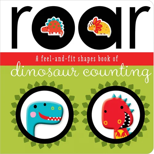 Roar: A Feel-And-Fit Shapes Book of Dinosaur Counting - Board Book