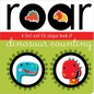 Roar: A Feel-And-Fit Shapes Book of Dinosaur Counting - Board Book