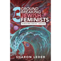 Three Groundbreaking Jewish Feminists: Pursuing Social Justice - Paperback