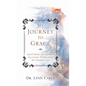 My Journey to Grace: Shattering Mainstream Illusions and Creating My Desired Life - Hardcover
