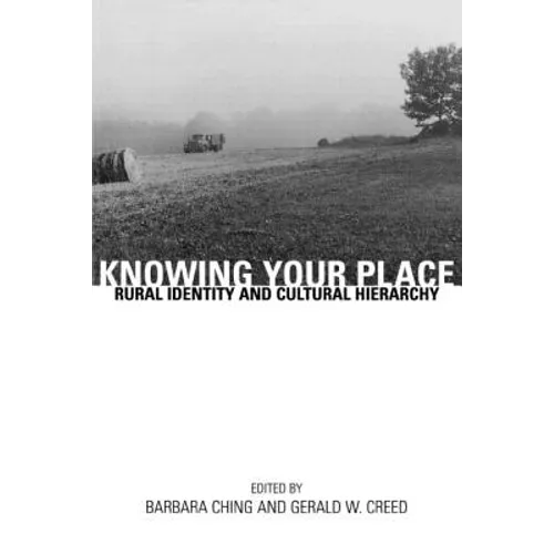 Knowing Your Place: Rural Identity and Cultural Hierarchy - Paperback