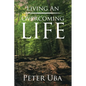 Living an Overcoming Life - Paperback