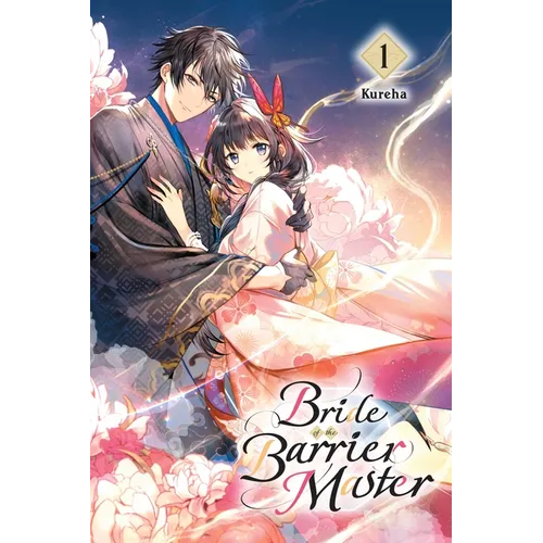 Bride of the Barrier Master, Vol. 1: Volume 1 - Paperback