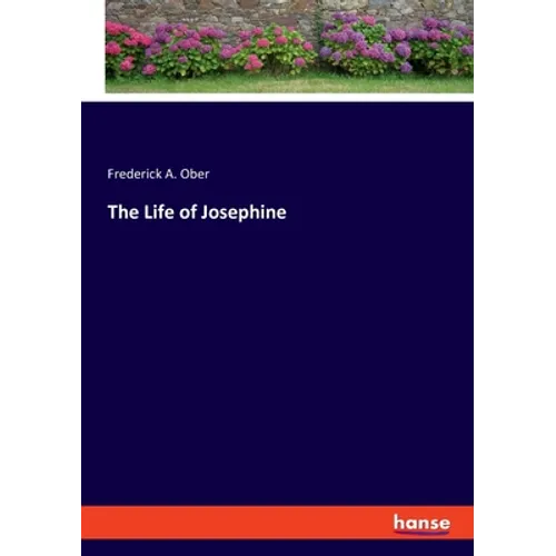 The Life of Josephine - Paperback