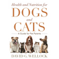 Health and Nutrition for Dogs and Cats: A Guide for Pet Parents - Hardcover