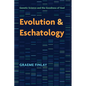 Evolution and Eschatology: Genetic Science and the Goodness of God - Hardcover