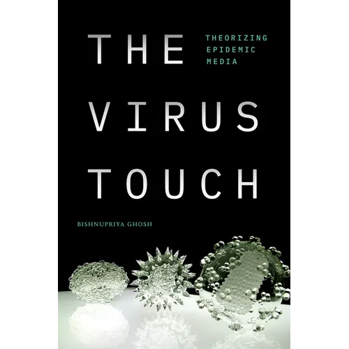 The Virus Touch: Theorizing Epidemic Media - Paperback