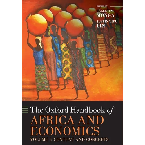The Oxford Handbook of Africa and Economics: Volume 1: Context and Concepts - Paperback