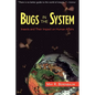 Bugs in the System: Insects and Their Impact on Human Affairs - Paperback
