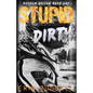 Stupid Dirty - Paperback