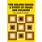 The Golden Bough: A Study of Magic and Religion - Paperback