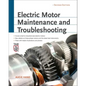 Electric Motor Maintenance and Troubleshooting, 2nd Edition - Paperback